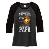 My Favorite Softball Player Calls Me Papa Father’S Day Dad Women's Tri-Blend 3/4-Sleeve Raglan Shirt