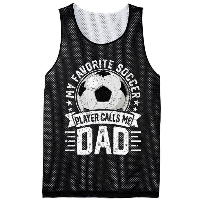 My Favorite Soccer Player Calls Me Dad FatherS Day Daddy Mesh Reversible Basketball Jersey Tank