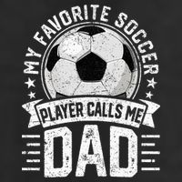 My Favorite Soccer Player Calls Me Dad FatherS Day Daddy Golf Towel