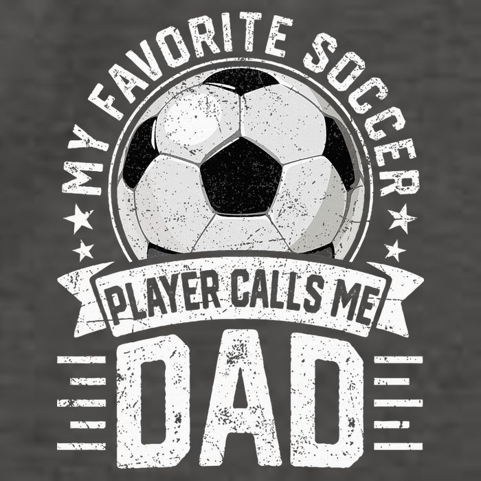 My Favorite Soccer Player Calls Me Dad FatherS Day Daddy Vector Backpack