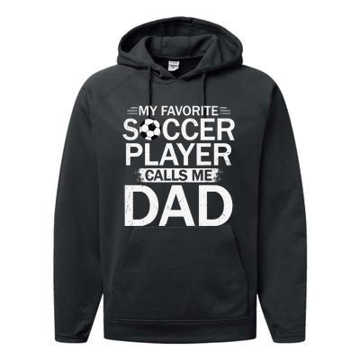 My Favorite Soccer Player Calls Me Dad Father's Day Soccer Performance Fleece Hoodie