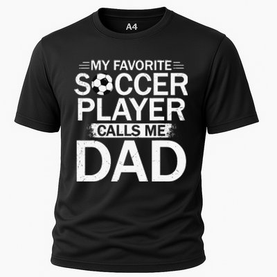 My Favorite Soccer Player Calls Me Dad Father's Day Soccer Cooling Performance Crew T-Shirt