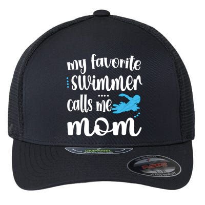 My Favorite Swimmer Calls Me Swim Mom Swimming Mama Gift Flexfit Unipanel Trucker Cap