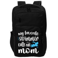 My Favorite Swimmer Calls Me Swim Mom Swimming Mama Gift Impact Tech Backpack