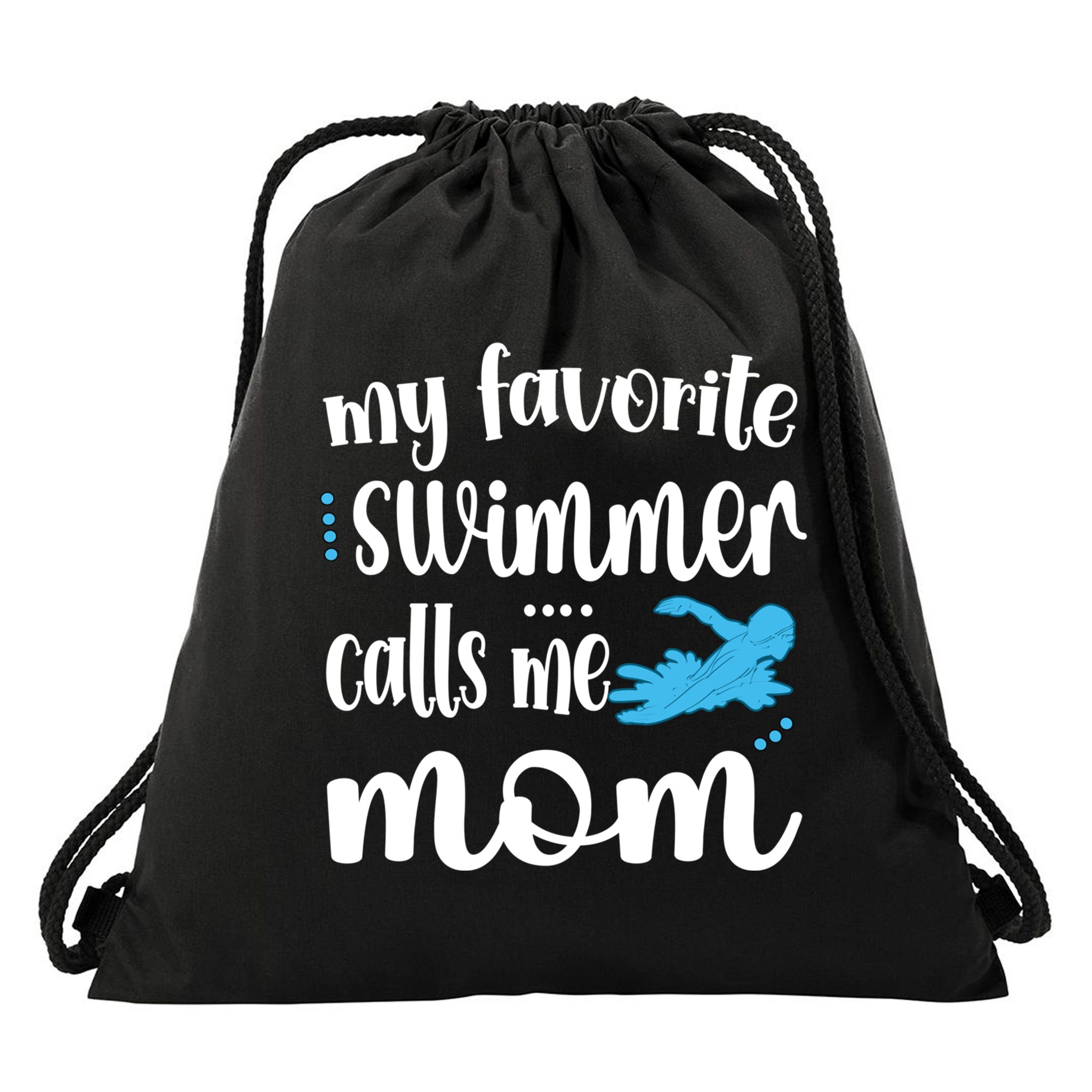 My Favorite Swimmer Calls Me Swim Mom Swimming Mama Gift Drawstring Bag