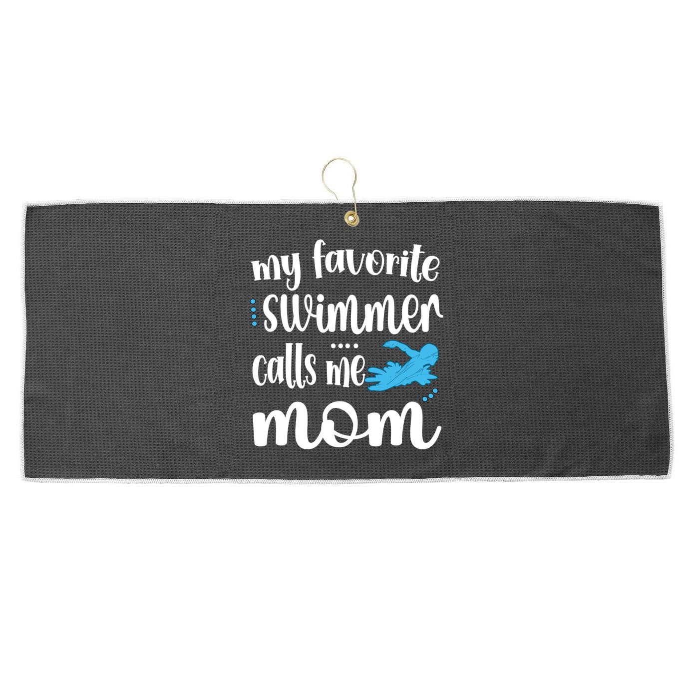 My Favorite Swimmer Calls Me Swim Mom Swimming Mama Gift Large Microfiber Waffle Golf Towel