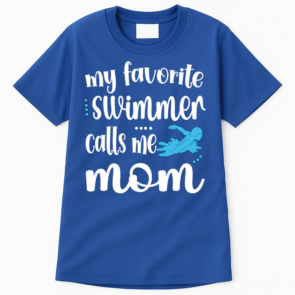 My Favorite Swimmer Calls Me Swim Mom Swimming Mama Gift Tall T-Shirt