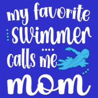 My Favorite Swimmer Calls Me Swim Mom Swimming Mama Gift Button