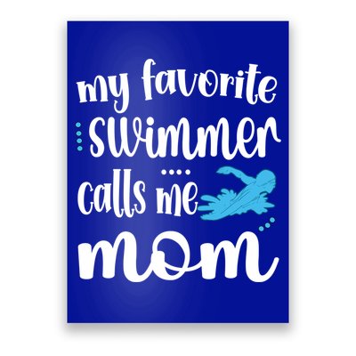 My Favorite Swimmer Calls Me Swim Mom Swimming Mama Gift Poster