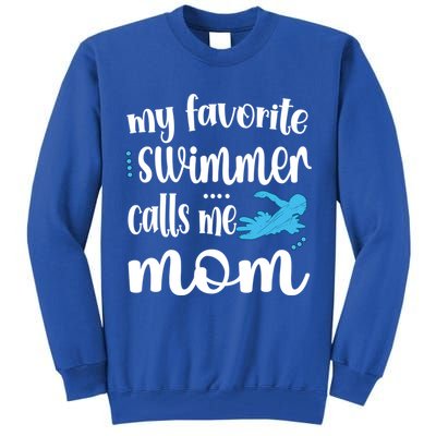 My Favorite Swimmer Calls Me Swim Mom Swimming Mama Gift Tall Sweatshirt