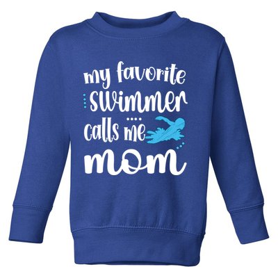 My Favorite Swimmer Calls Me Swim Mom Swimming Mama Gift Toddler Sweatshirt