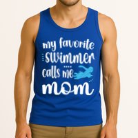 My Favorite Swimmer Calls Me Swim Mom Swimming Mama Gift Tank Top