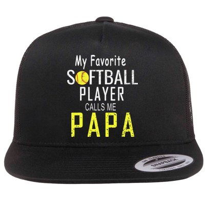 My Favorite Softball Player Calls Me Papa Father's Day Gift Flatbill Hat