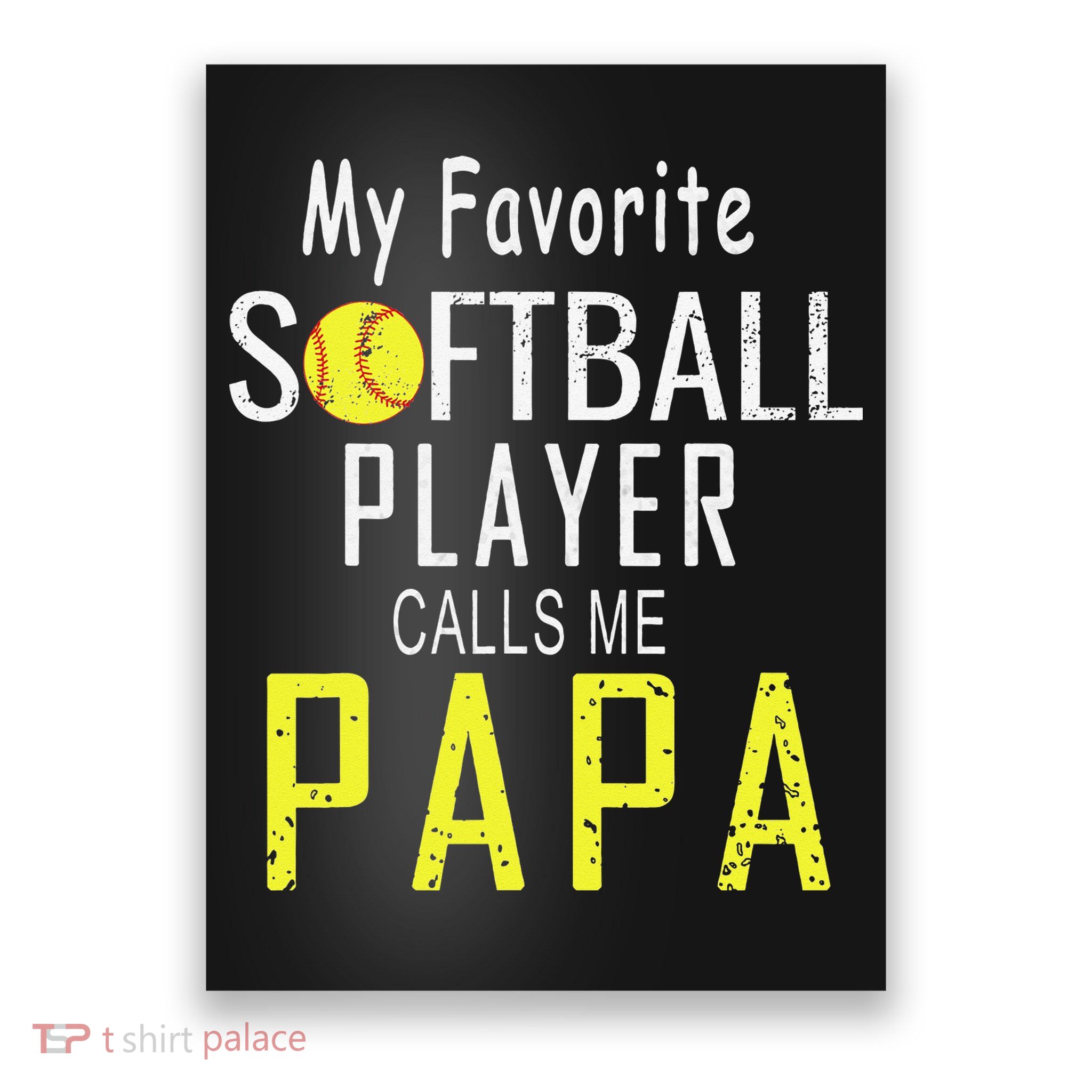 My Favorite Softball Player Calls Me Papa Father's Day Gift Poster