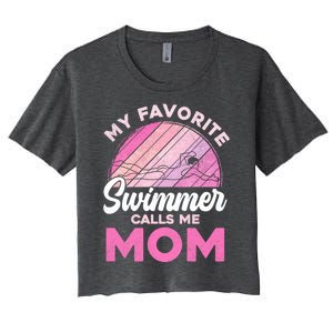 My Favorite Swimmer Calls Me Mom Mothers Day Retro Swimming Gift Women's Crop Top Tee