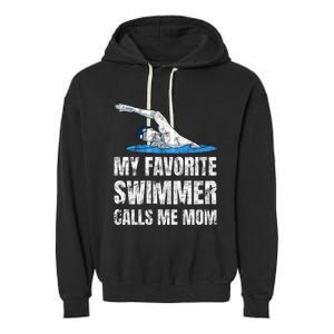 My Favorite Swimmer Calls Me Mom Mother's Day Swimming Gift Garment-Dyed Fleece Hoodie