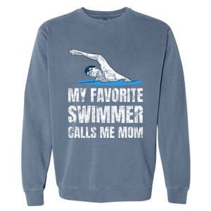 My Favorite Swimmer Calls Me Mom Mother's Day Swimming Gift Garment-Dyed Sweatshirt