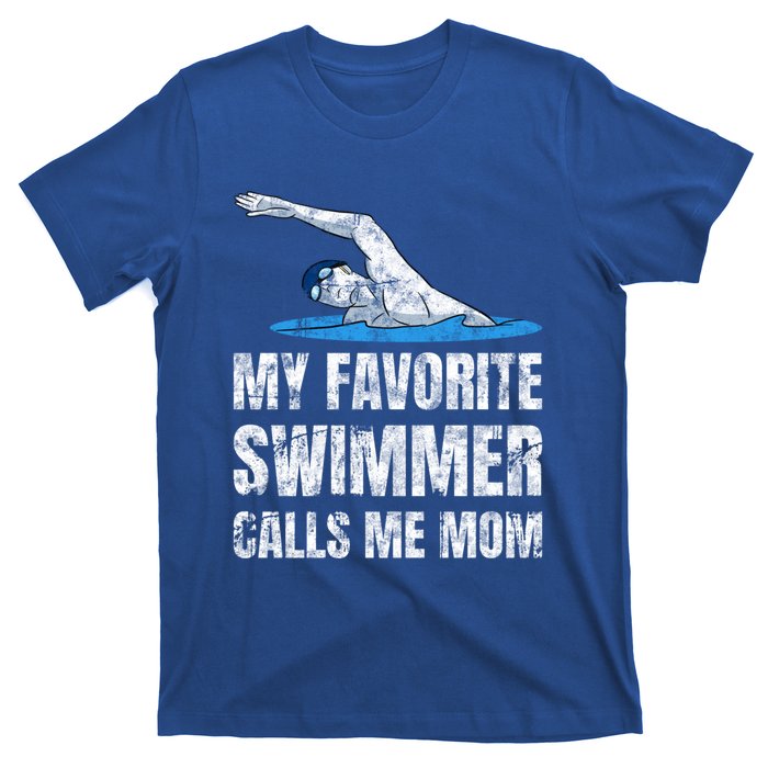 My Favorite Swimmer Calls Me Mom Mother's Day Swimming Gift T-Shirt