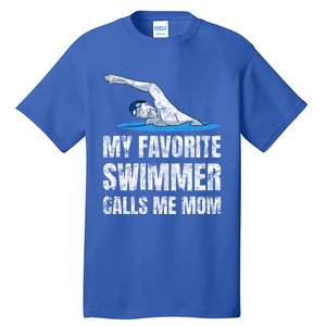 My Favorite Swimmer Calls Me Mom Mother's Day Swimming Gift Tall T-Shirt