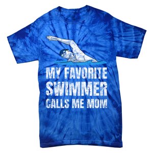 My Favorite Swimmer Calls Me Mom Mother's Day Swimming Gift Tie-Dye T-Shirt