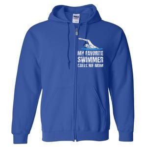 My Favorite Swimmer Calls Me Mom Mother's Day Swimming Gift Full Zip Hoodie