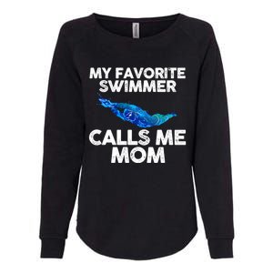 My Favorite Swimmer Calls Me Mom Cute Gift Womens California Wash Sweatshirt