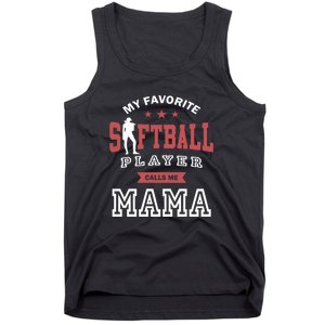 My Favorite Softball Player Calls Me Mom Softball Mom Tank Top