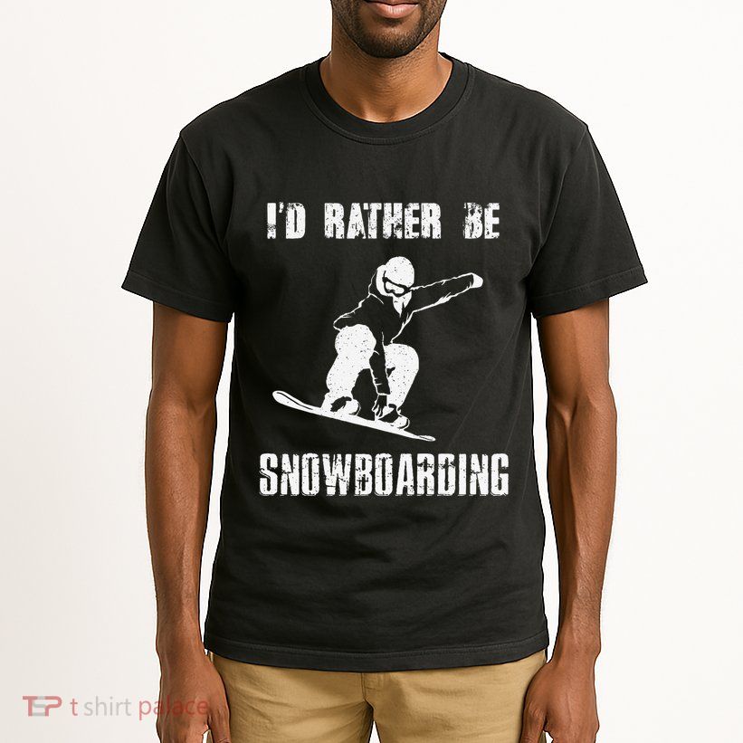 Mountains Funny Snowboarding I'd Rather Be Snowboarding Tall T-Shirt