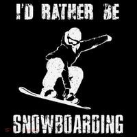 Mountains Funny Snowboarding I'd Rather Be Snowboarding Tall T-Shirt