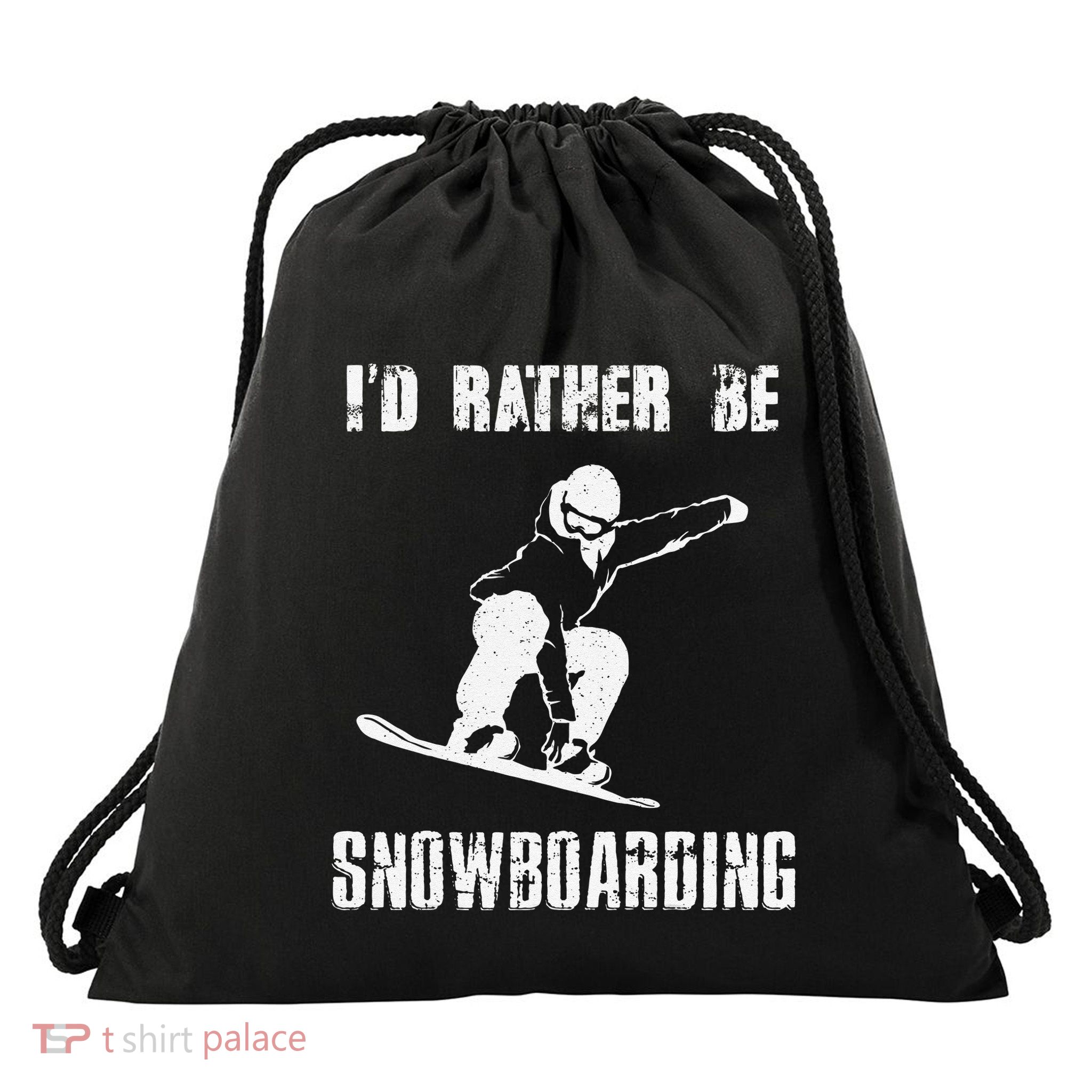 Mountains Funny Snowboarding I'd Rather Be Snowboarding Drawstring Bag