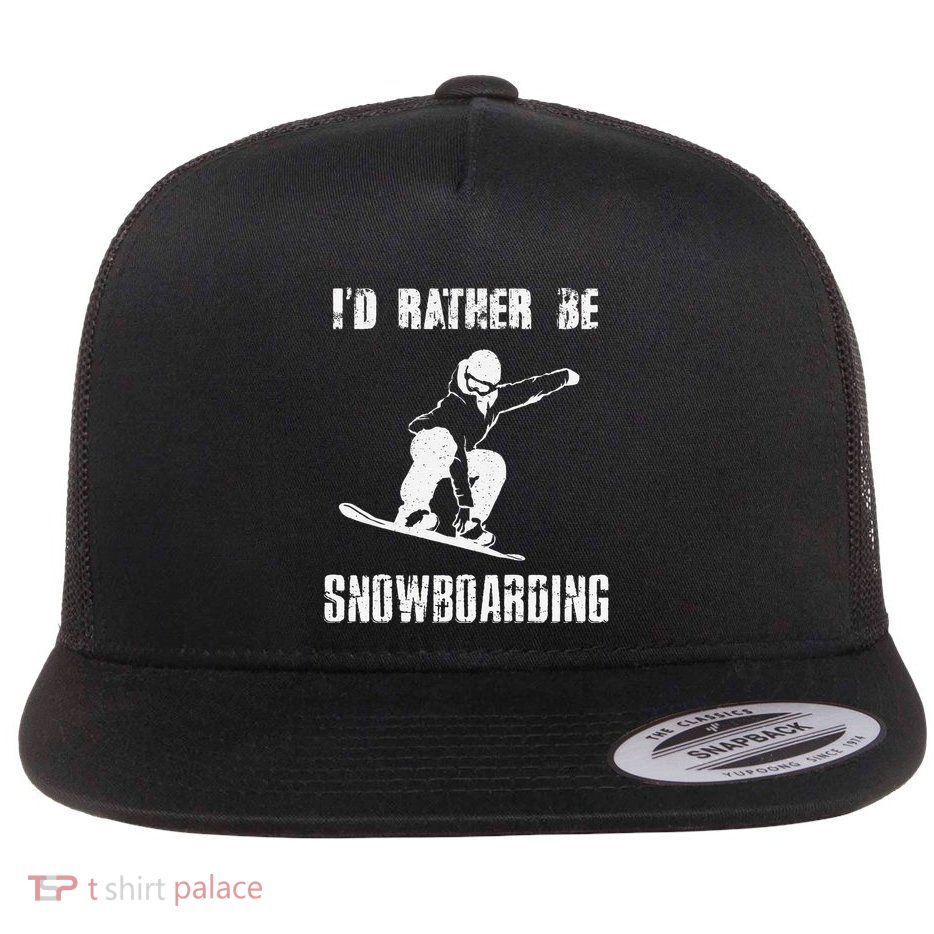 Mountains Funny Snowboarding I'd Rather Be Snowboarding Flatbill Hat