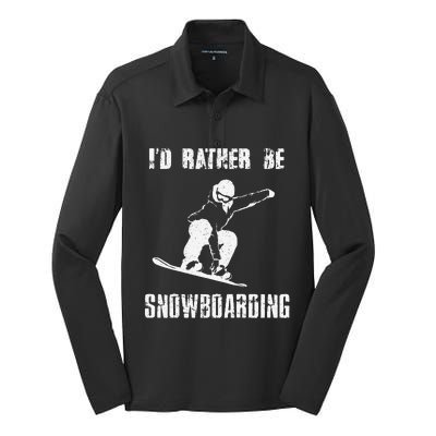 Mountains Funny Snowboarding I'd Rather Be Snowboarding Silk Touch Performance Long Sleeve Polo