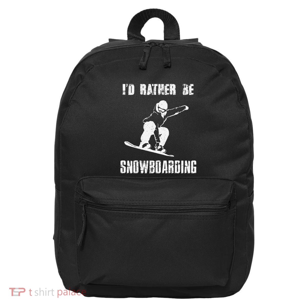 Mountains Funny Snowboarding I'd Rather Be Snowboarding 16 in Basic Backpack