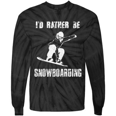 Mountains Funny Snowboarding I'd Rather Be Snowboarding Tie-Dye Long Sleeve Shirt