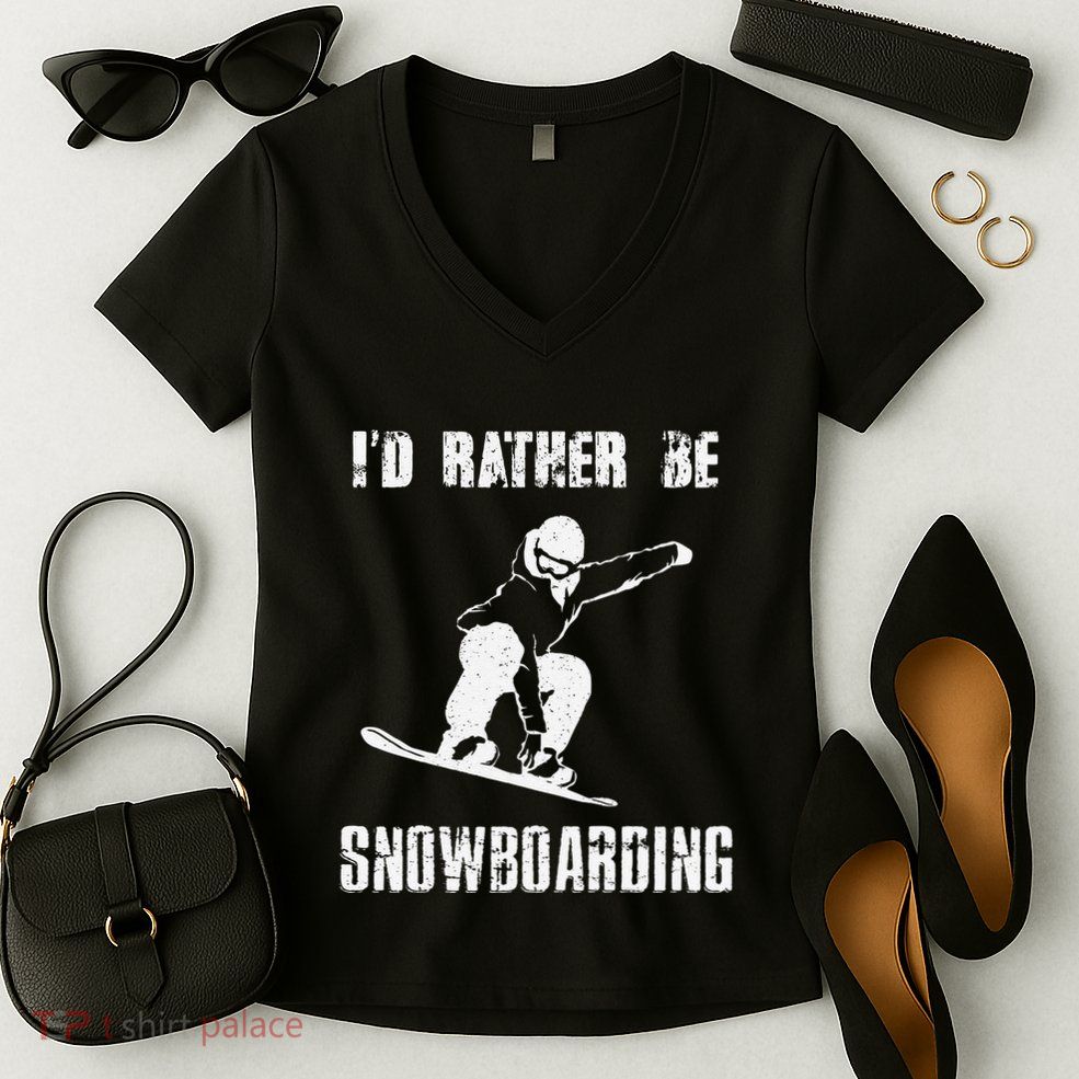 Mountains Funny Snowboarding I'd Rather Be Snowboarding Women's V-Neck T-Shirt