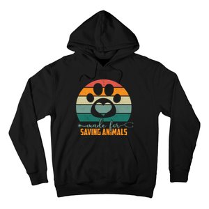 Made For Saving Animals Veterinarian Hoodie