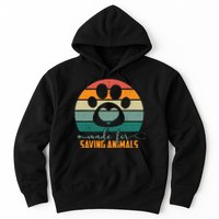 Made For Saving Animals Veterinarian Hoodie