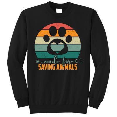 Made For Saving Animals Veterinarian Sweatshirt