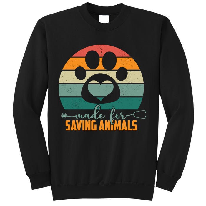 Made For Saving Animals Veterinarian Sweatshirt