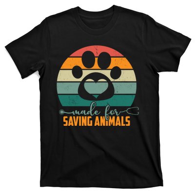 Made For Saving Animals Veterinarian T-Shirt