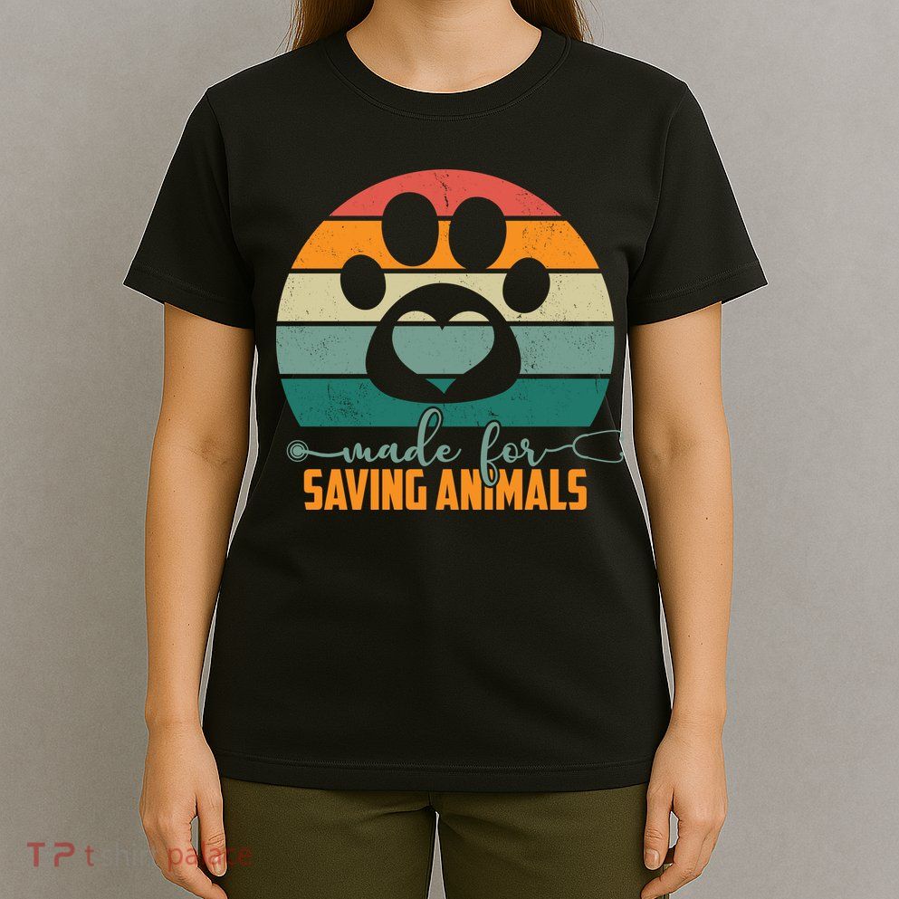 Made For Saving Animals Veterinarian T-Shirt