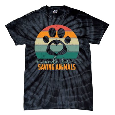 Made For Saving Animals Veterinarian Tie-Dye T-Shirt