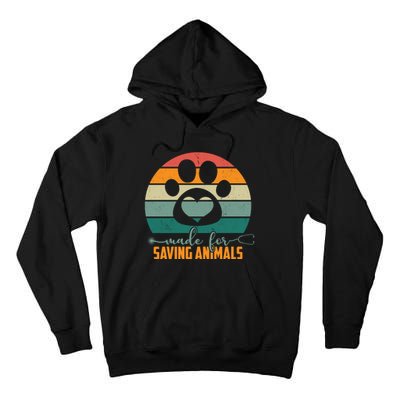 Made For Saving Animals Veterinarian Tall Hoodie