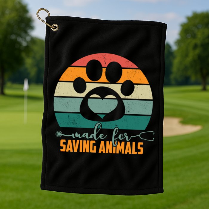 Made For Saving Animals Veterinarian Golf Towel