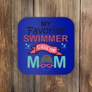 My Favorite Swimmer Calls Me Mom Swim Team Swimming Gift Coaster