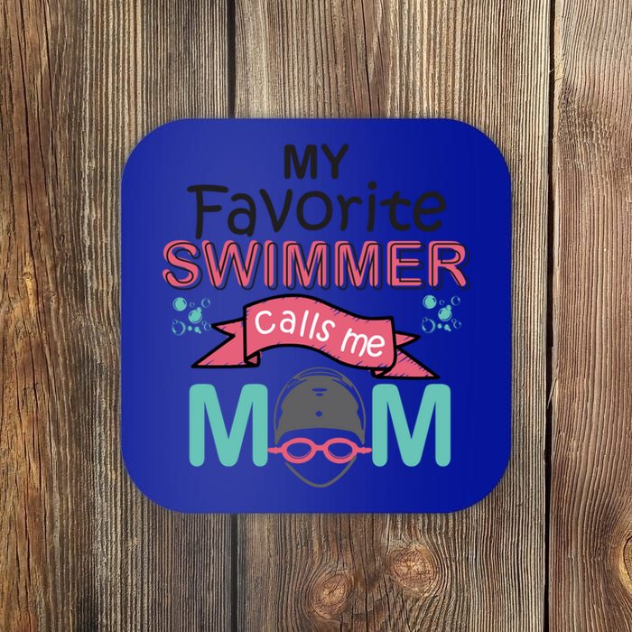 My Favorite Swimmer Calls Me Mom Swim Team Swimming Gift Coaster