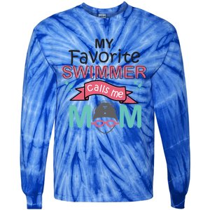 My Favorite Swimmer Calls Me Mom Swim Team Swimming Gift Tie-Dye Long Sleeve Shirt