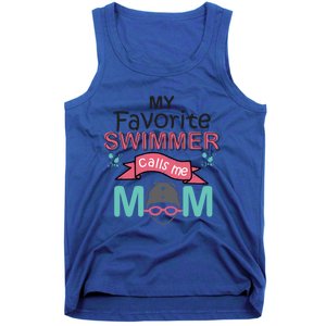 My Favorite Swimmer Calls Me Mom Swim Team Swimming Gift Tank Top