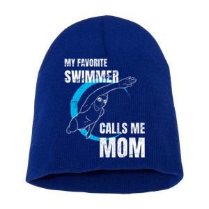 My Favorite Swimmer Calls Me Mom Swimming Mother's Day Gift Short Acrylic Beanie