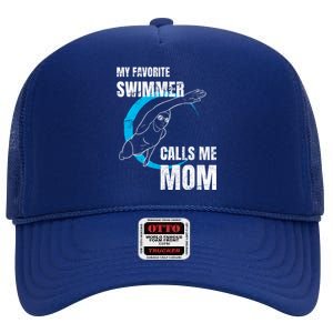 My Favorite Swimmer Calls Me Mom Swimming Mother's Day Gift High Crown Mesh Back Trucker Hat